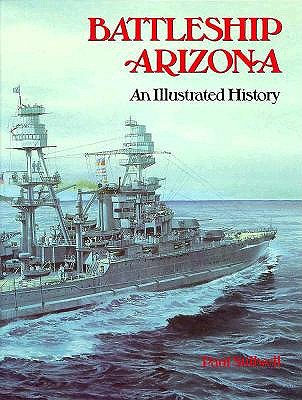 Battleship Arizona: An Illustrated History.