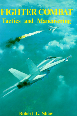 Fighter Combat: Tactics & Maneuvering.
