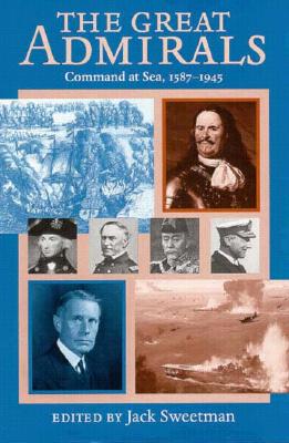The Great Admirals Command at Sea, 1587-1945