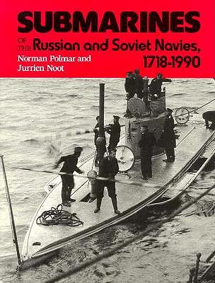 Image for Submarines of the Russian & Soviet Navies 1718-1990. Submarines of the Russian & Soviet Navies 1718-1990.