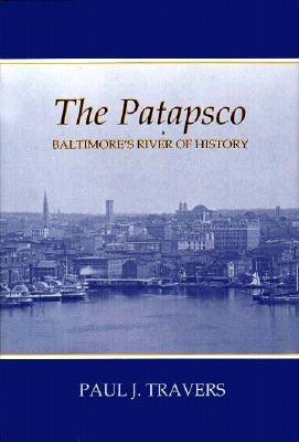 The Patapsco: Baltimore's River of History