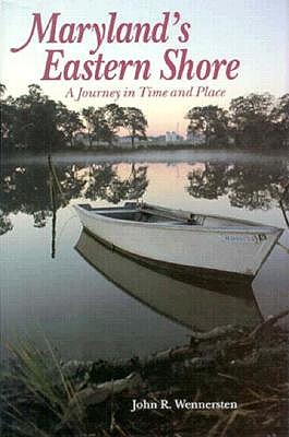 Image for Maryland's Eastern Shore: A Journey in Time and Place Maryland's Eastern Shore: A Journey in Time and Place