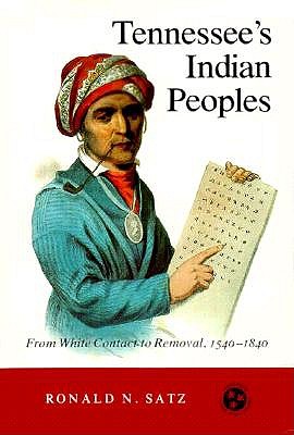 Tennessee's Indian Peoples: from White Contact to Removal, 1540-1840