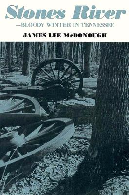Stones River - Bloody Winter in Tennessee