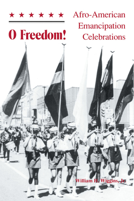 O Freedom!: Afro-American Emancipation Celebrations