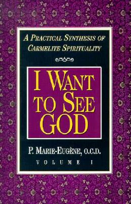 Image for I Am a Daughter of the Church and I Want to See God: A Practical Synthesis of Carmelite Spirituality Complete Set (2 Vol in 1)