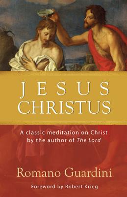Jesus Christus, Romano Guardini Jesus Christus, Romano Guardini