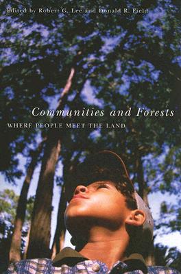 Communities and Forests: Where People Meet the Land