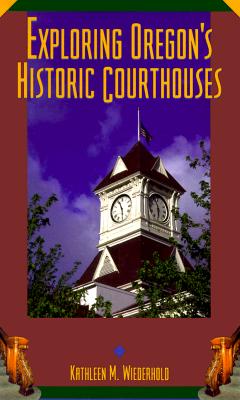 Exploring Oregon's Historic Courthouses