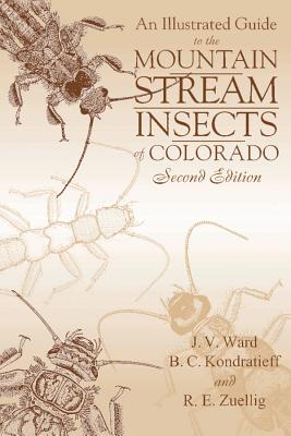 An Illustrated Guide to the Mountain Streams Insects of Colorado, Second Edition
