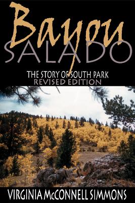 Bayou Salado: The Story of South Park, Revised Edition