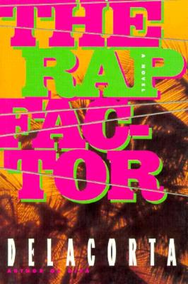 The Rap Factor, Delacorta, The Rap Factor, Delacorta,