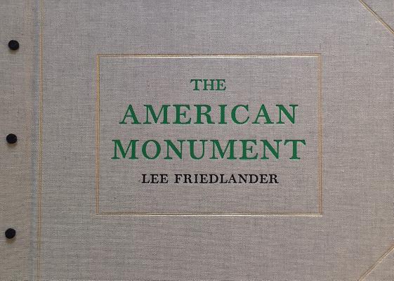 Lee Friedlander: The American Monument (EAKINS PRESS FO)