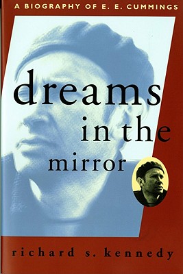 Image for Dreams in the Mirror: A Biography of E.E. Cummings (A Liveright Book)