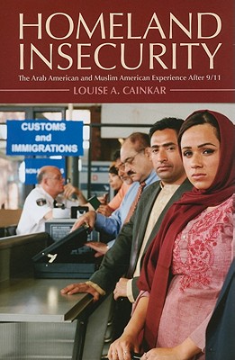 Homeland Insecurity: The Arab American and Muslim American Experience After 9/11
