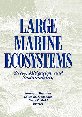 LARGE MARINE ECOSYSTEMS: STRESS, MITIGATION AND SUSTAINABILITY