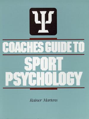 Coaches Guide to Sport Psychology