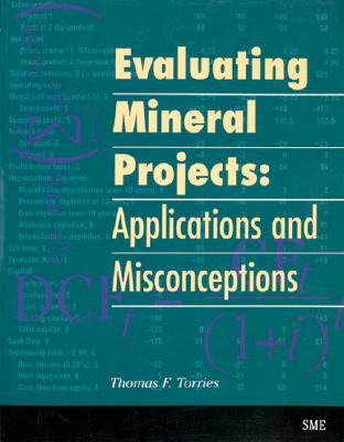 Evaluating Mineral Projects: Applications and Misconceptions