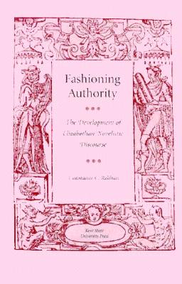 Fashioning Authority: The Development of Elizabethan Novelistic Discourse