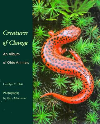 Creatures Of Change An Album Of Ohio Animals