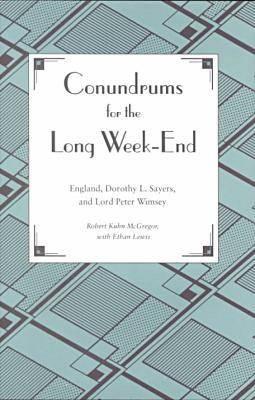 Conundrums for the Long Week-End: England, Dorothy L. Sayers, and Lord Peter Wimsey