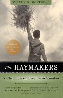 The Haymakers: A Chronicle of Five Farm Families (Minnesota)