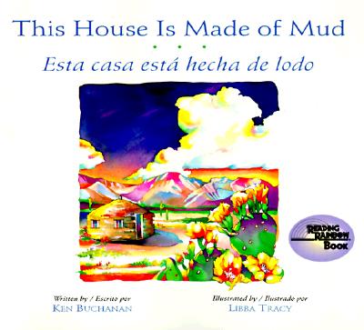 Image for This House Is Made of Mud/Esta Casa Esta hecha de lodo (Rise and Shine) (English, Multilingual and Spanish Edition) This House Is Made of Mud/Esta Casa Esta hecha de lodo (Rise and Shine) (English, Multilingual and Spanish Edition)