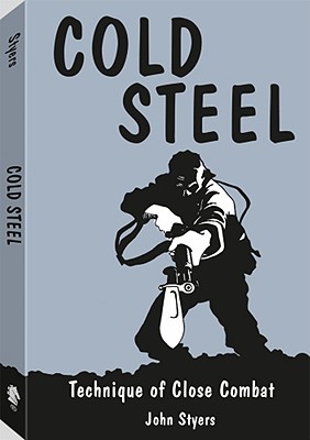 Cold Steel: Technique of Close Combat.