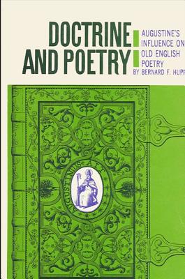 Doctrine and Poetry Augustine's Influence on Old English Poetry