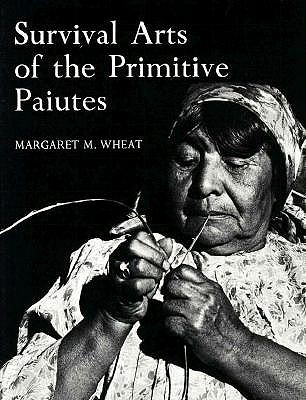 Survival Arts Of The Primitive Paiutes