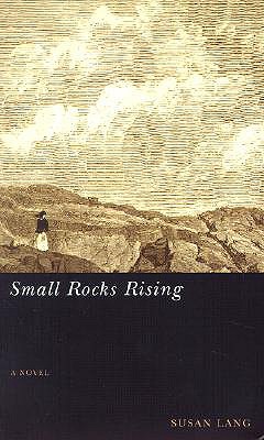 Small Rocks Rising: (A Novel) (Western Literature Series)