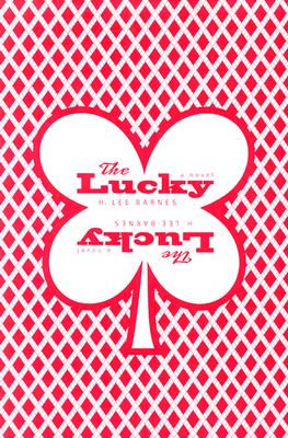 The Lucky: (A Novel) (Western Literature and Fiction Series)