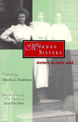 Image for Mormon Sisters: Women In Early Utah Mormon Sisters: Women In Early Utah