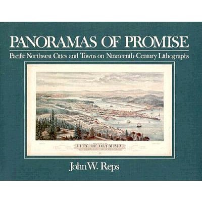 Panoramas of Promise: 1984 (Sherman & Mabel Smith Pettyjohn Lectures in Pacific Northwest History)