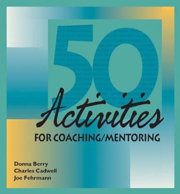 Image for 50 Activities for Coaching-Mentoring (50 Activities Series)