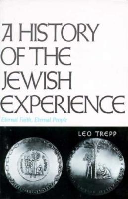 A History of the Jewish Experience: Eternal Faith, Eternal People.