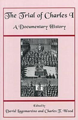 Trial of Charles I: A Documentary History