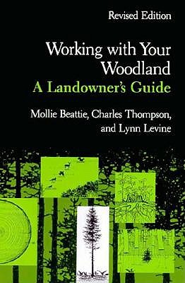 Working with Your Woodland: A Landowner's Guide (Revised Edition)