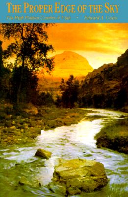 The Proper Edge of the Sky: High Plateau Country of Utah