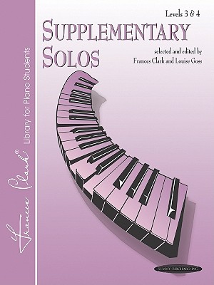 Image for Supplementary Solos: Levels 3 & 4 (Frances Clark Library Supplement) Supplementary Solos: Levels 3 & 4 (Frances Clark Library Supplement)
