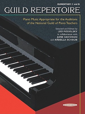 Guild Repertoire -- Piano Music Appropriate for the Auditions of the National Guild of Piano Teachers: Elementary C & D (Summy-Birchard Edition)