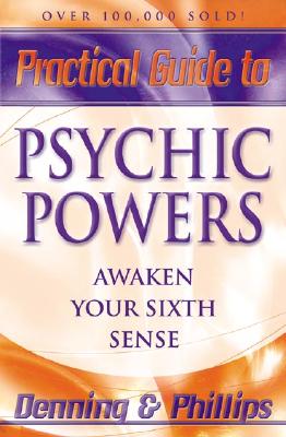 Practical Guide to Psychic Powers: Awaken Your Sixth Sense (Practical Guide Series)