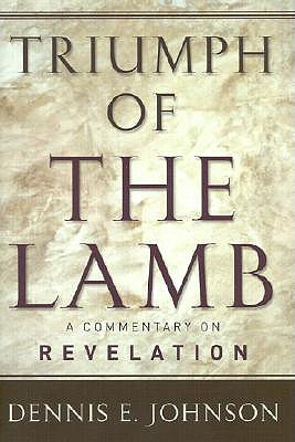 Image for Triumph of the Lamb: A Commentary on Revelation