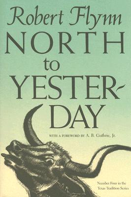 North to Yesterday (Texas Tradition (Hardcover))