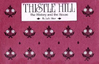 Image for Thistle Hill: The History and the House
