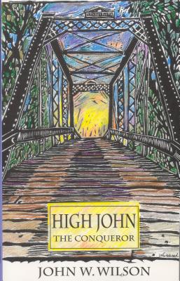 High John the Conqueror (Texas Tradition Series) (Volume 25)