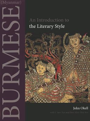 Burmese (Myanmar): An Introduction to the Literary Style (Southeast Asian Language Text)