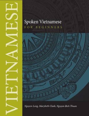 Spoken Vietnamese for Beginners (Southeast Asian Language Text)