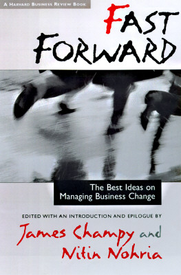 Image for Fast Forward: The Best Ideas on Managing Business Change (Harvard Business Review Book)