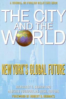 Image for The City And The World New York s Global Future